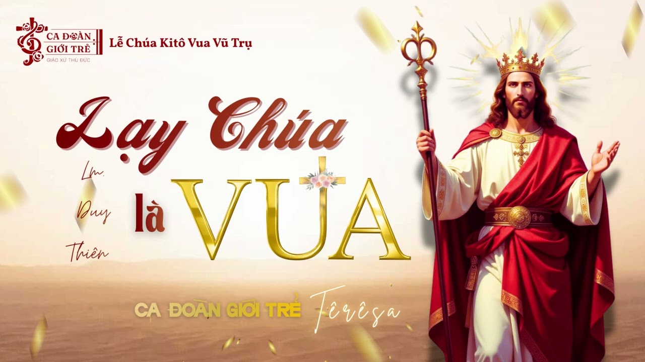 Lạy Chúa Là Vua | Lm. Duy Thiên | Lễ Kitô Vua Vũ Trụ