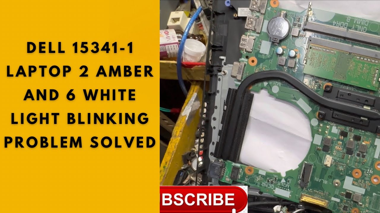 DELL 15341-1 laptop 2 amber and 6 white light blinking problem solved
