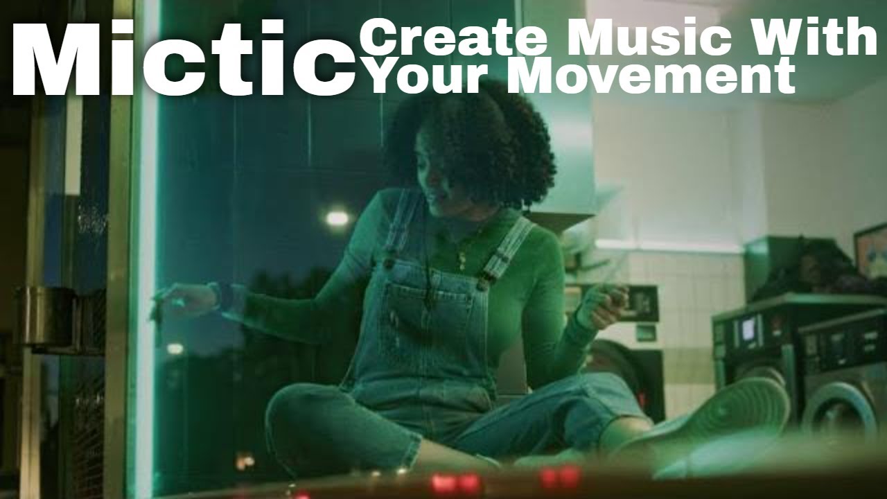 Mictic-Create Music With Your Body Movement-A New Way To Express Music & Movement