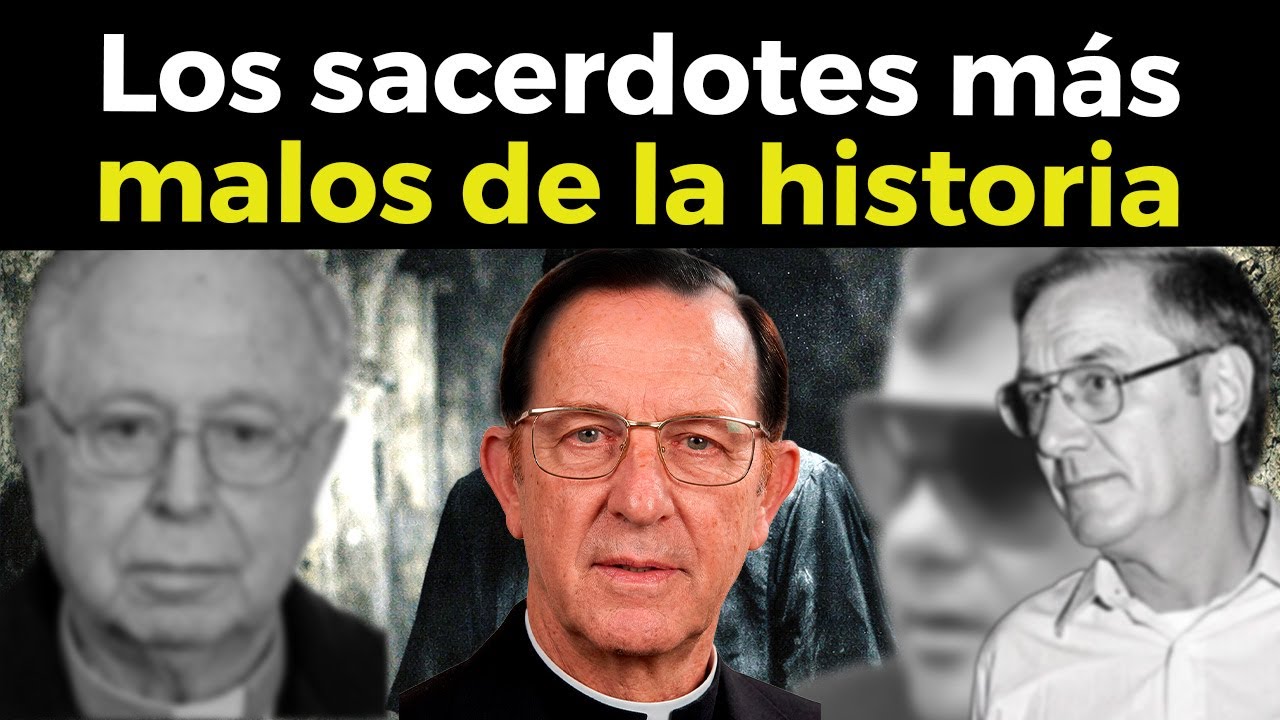 Los 31 sacerdotes más malos en la historia de la humanidad