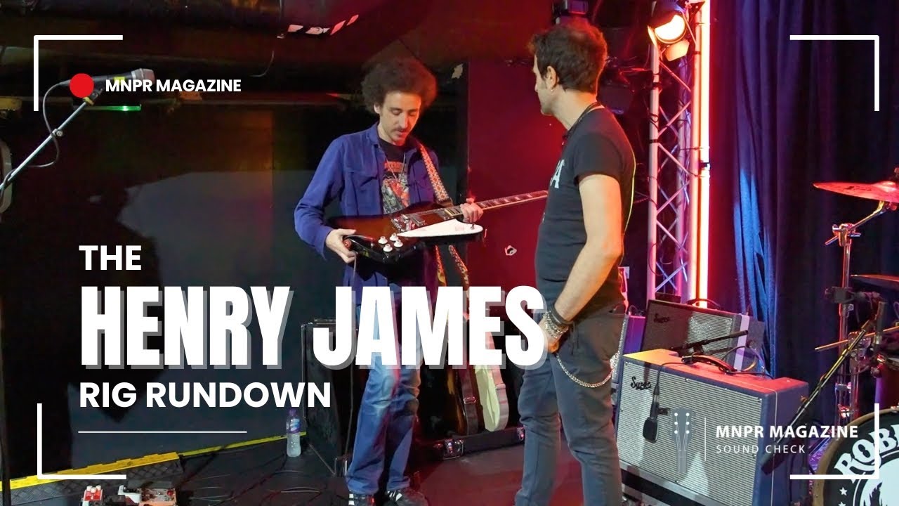 Henry James (Robert Jon & The Wreck) – Guitar Rig Rundown - MNPR Soundcheck