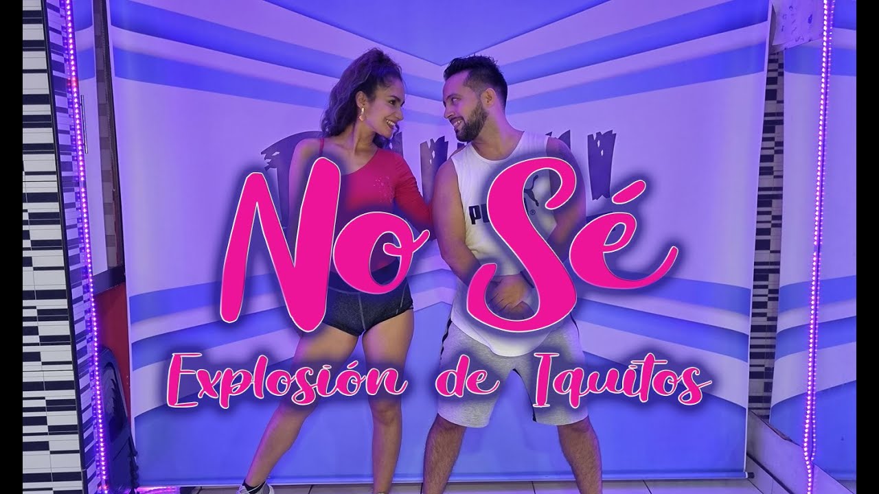 NO SE / Explosión de Iquitos - Baila! Coreografía