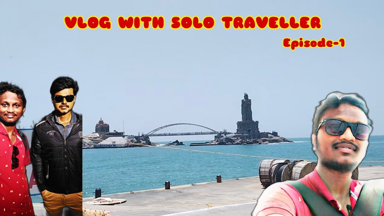Ep-01 VLOG WITH SOLO TRAVELLER| KANYAKUMARI| #kanyakumari #chennai #solotrip #solotraveller