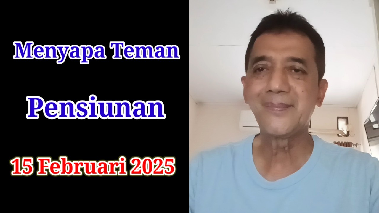 Menyapa Teman Pensiunan 15 Februari 2026, Sekedar Bincang Ringan