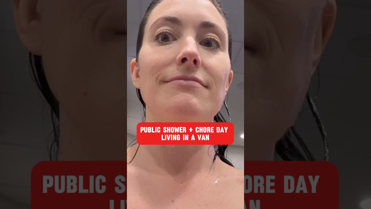 Public showers and chore day living in a van ￼