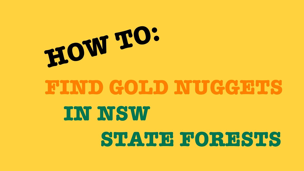 HOW TO - Find Gold in NSW (apply for State Forest Fossicking Permit and State Forest Mapping System)