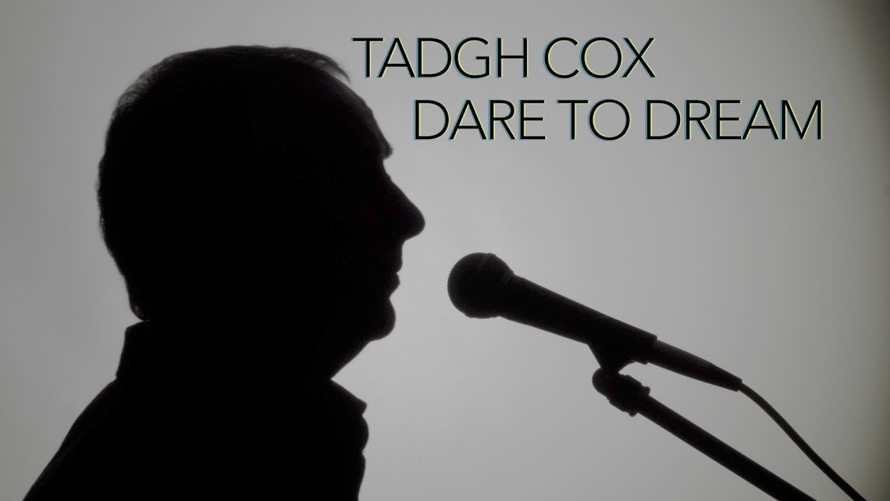 Tadgh Cox   Dare To Dream