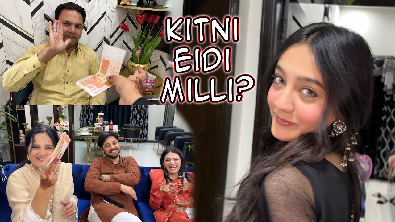 30 thousand sy xyada eidi milli 💵😱😱| Mama say bhi eidi mili | Sab ko Eid Mubarak | Rabia Faisal