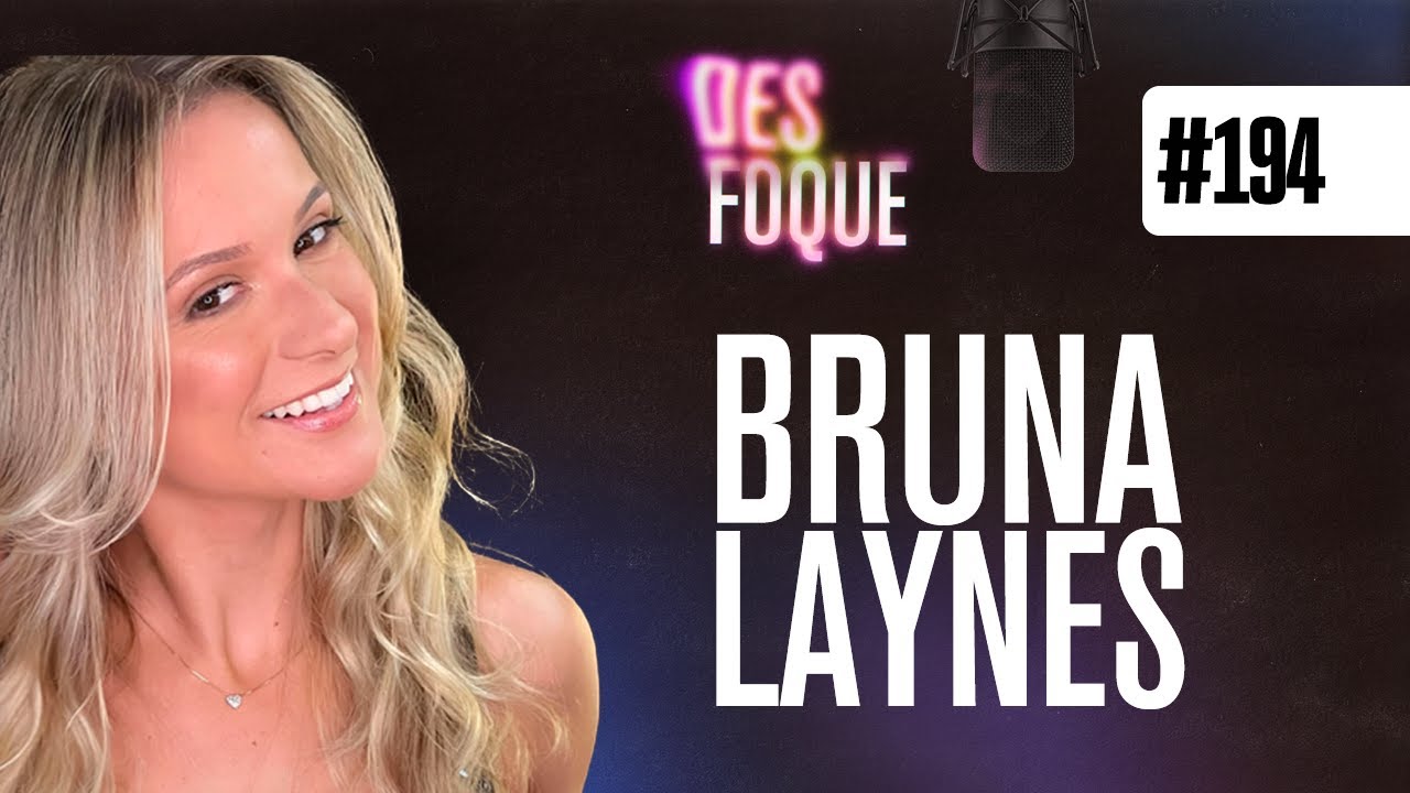 BRUNA LAYNES (Dubladora da Margo em Meu Malvado Favorito) - Desfoque Podcast #194