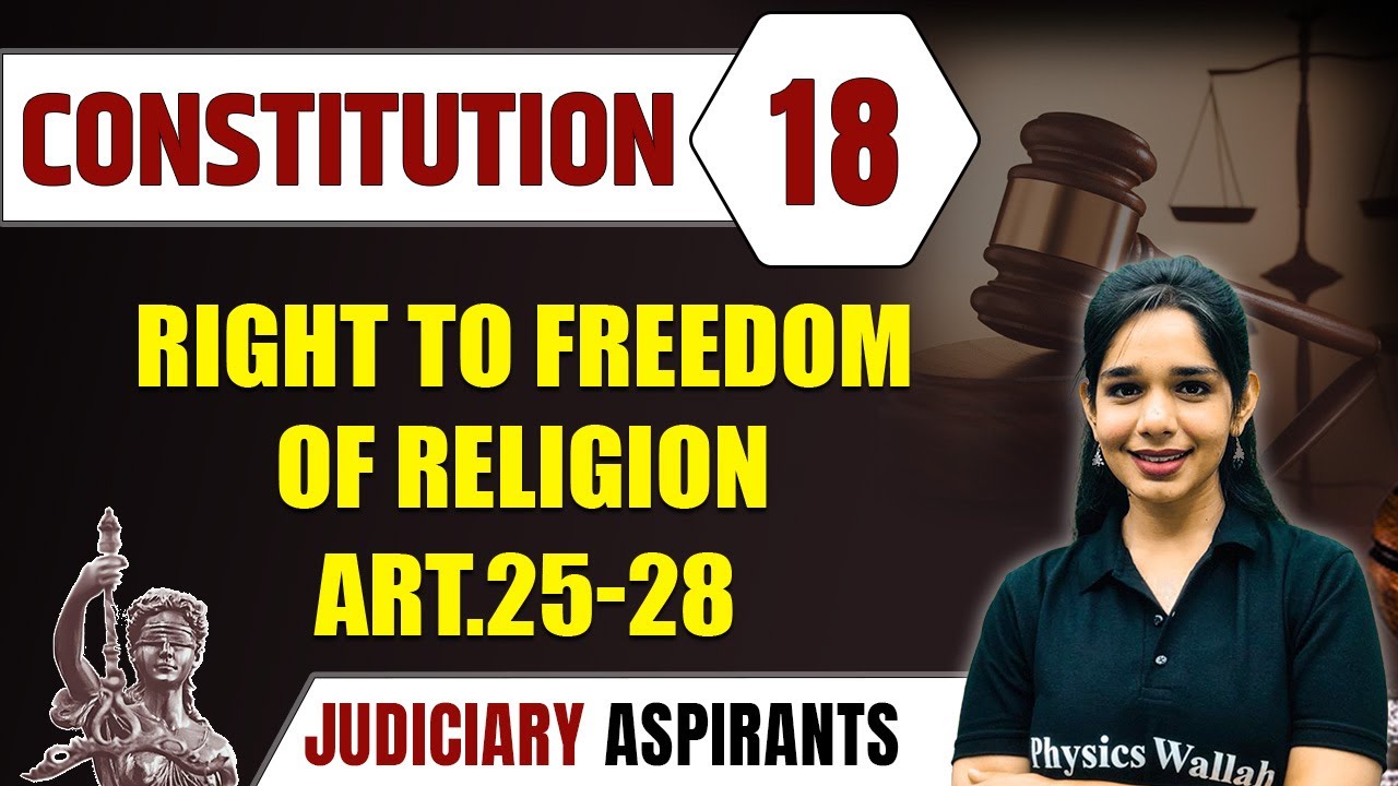 Constitution 18 | Right To Freedom Of Religion | Article 25 to 28 | CLAT, LLB & Judiciary Aspirants