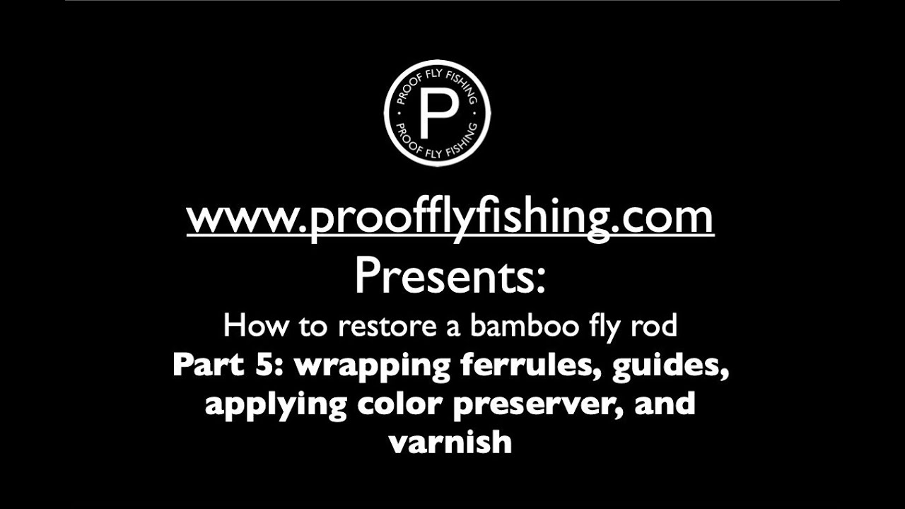 Rod building: wrapping ferrules, guides, applying color preserver, and varnish