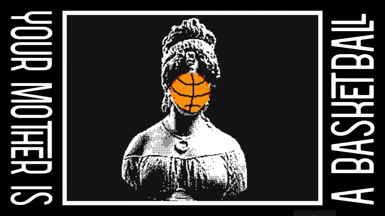 Your Mother is a Basketball (ft. Michael Gregory, Stephanie Koenig, & Allegra Rosenberg)