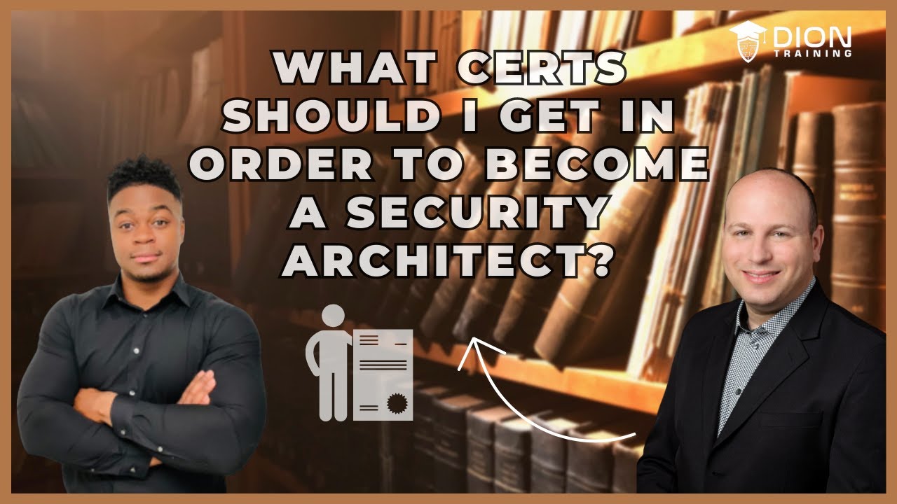 What certs should I get in order to become a security architect?