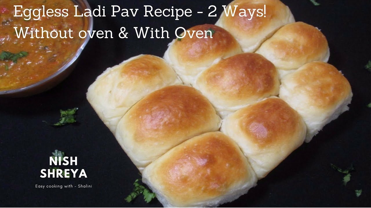 Eggless Ladi Pav Recipe - 2 Ways!  Without Oven & With Oven