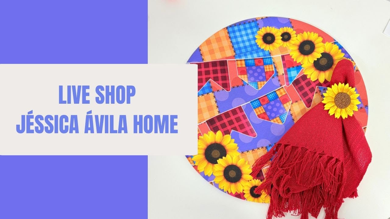 Live Shop Jéssica Ávila Home - Parte 2