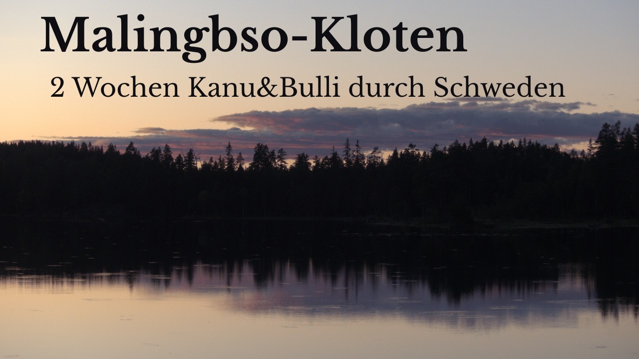 2 Wochen durch Schweden mit Kanu & Bulli