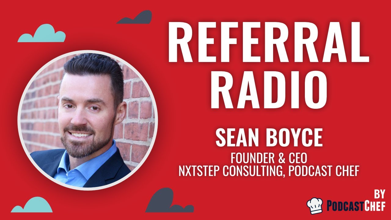 The Danger of Bad Outreach in B2B Services with NxtStep Consulting&rsquo;s Sean Boyce