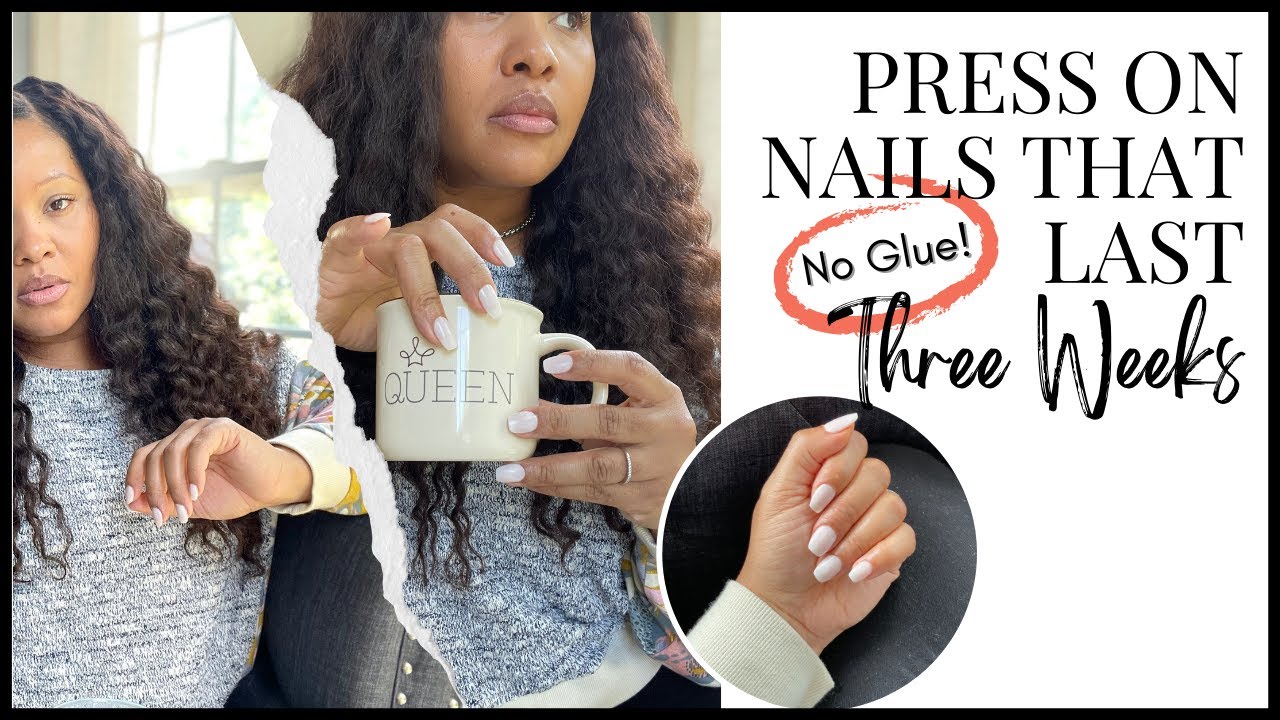 How I Get My Press On Nails To Last Three Weeks  |  NO GLUE!