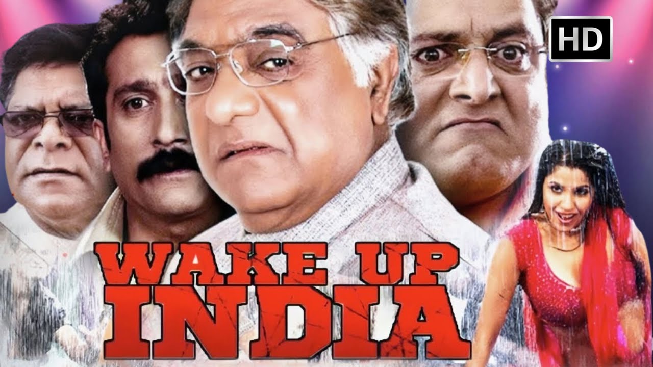 Wake Up India (2013) Full HD Movie | Political Comedy | Manoj Joshi, Sai Tamhankar, Elisha, Asrani