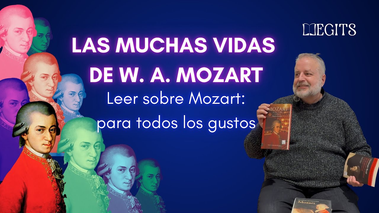 Las muchas vidas de W. A. Mozart. Leer sobre Mozart: para todos los gustos