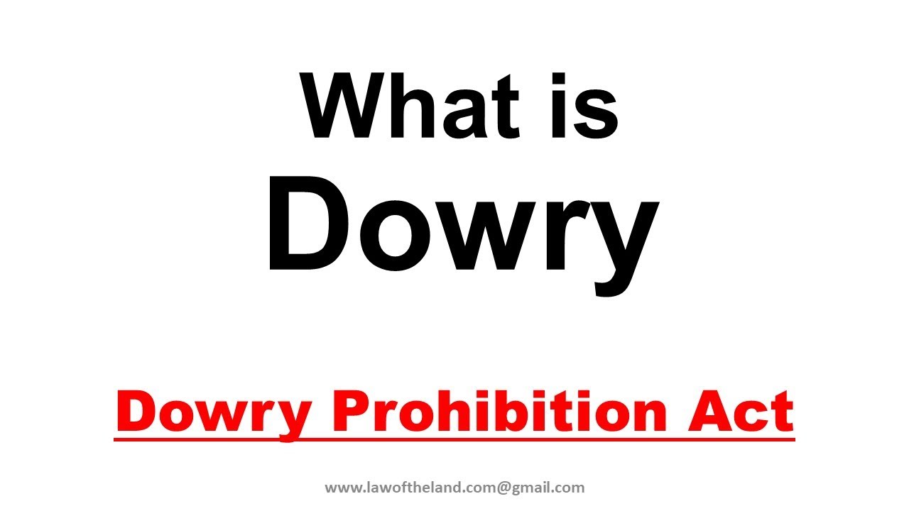 What is Dowry I Dowry Prohibition Act I Gifts are not dowry I False 498A IPC cases I Fake DV Act I
