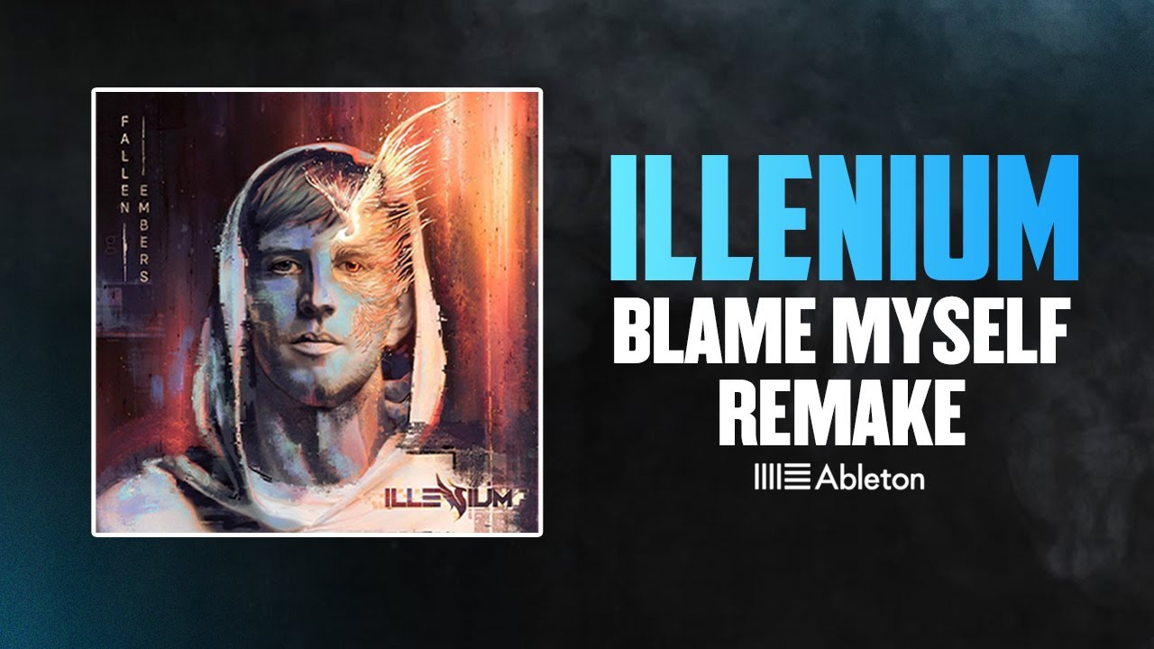 (Project File) Blame Myself by ILLENIUM