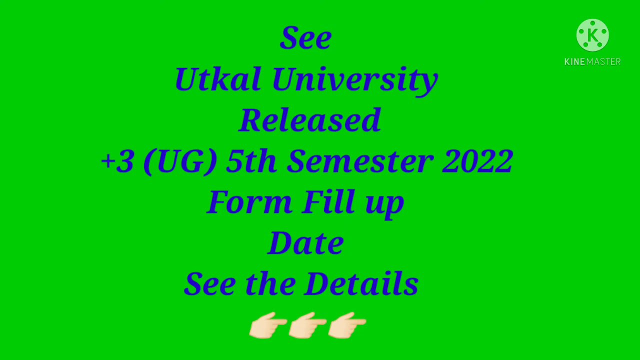 Utkal University Released +3 (UG) 5th Semester Exam 2022 (Regular and Back) Form Fill up Date.