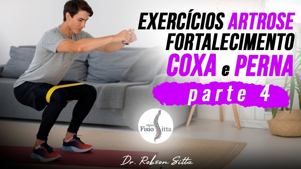 ARTROSE de QUADRIL EXERCÍCIOS de FORTALECIMENTO MUSCULAR COXA e PERNA - Clínica Dr. Robson Sitta ®