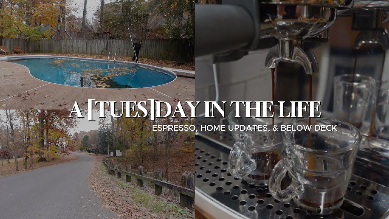 A [Tues]day in the Life | Espresso, Home Updates & Below Deck
