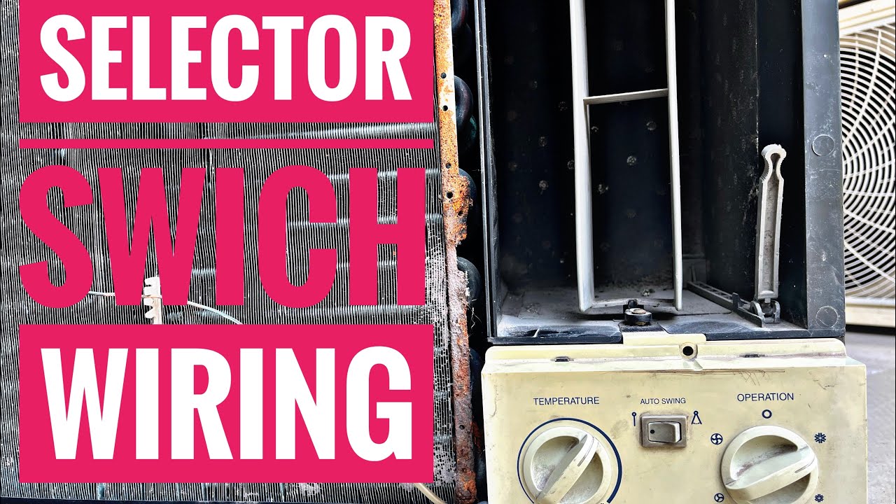 Window AC Selector Switch Wiring full video