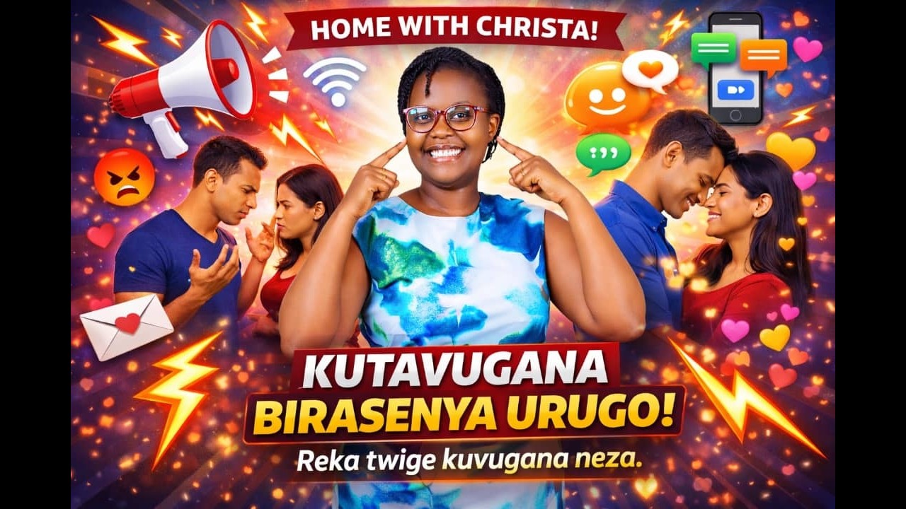 Communication ititaweho byasenya urugo, gerageza kuganira nuwo mwashakanye ....