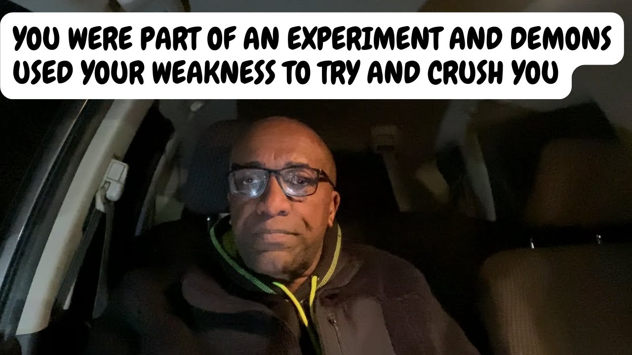 You Were Part of an Experiment and Demons used your Weakness to try and Crush you.