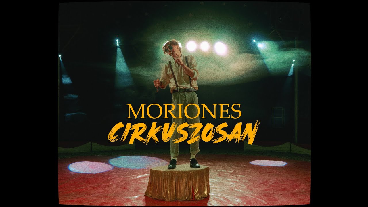 Moriones - Cirkuszosan (Official Music Video)