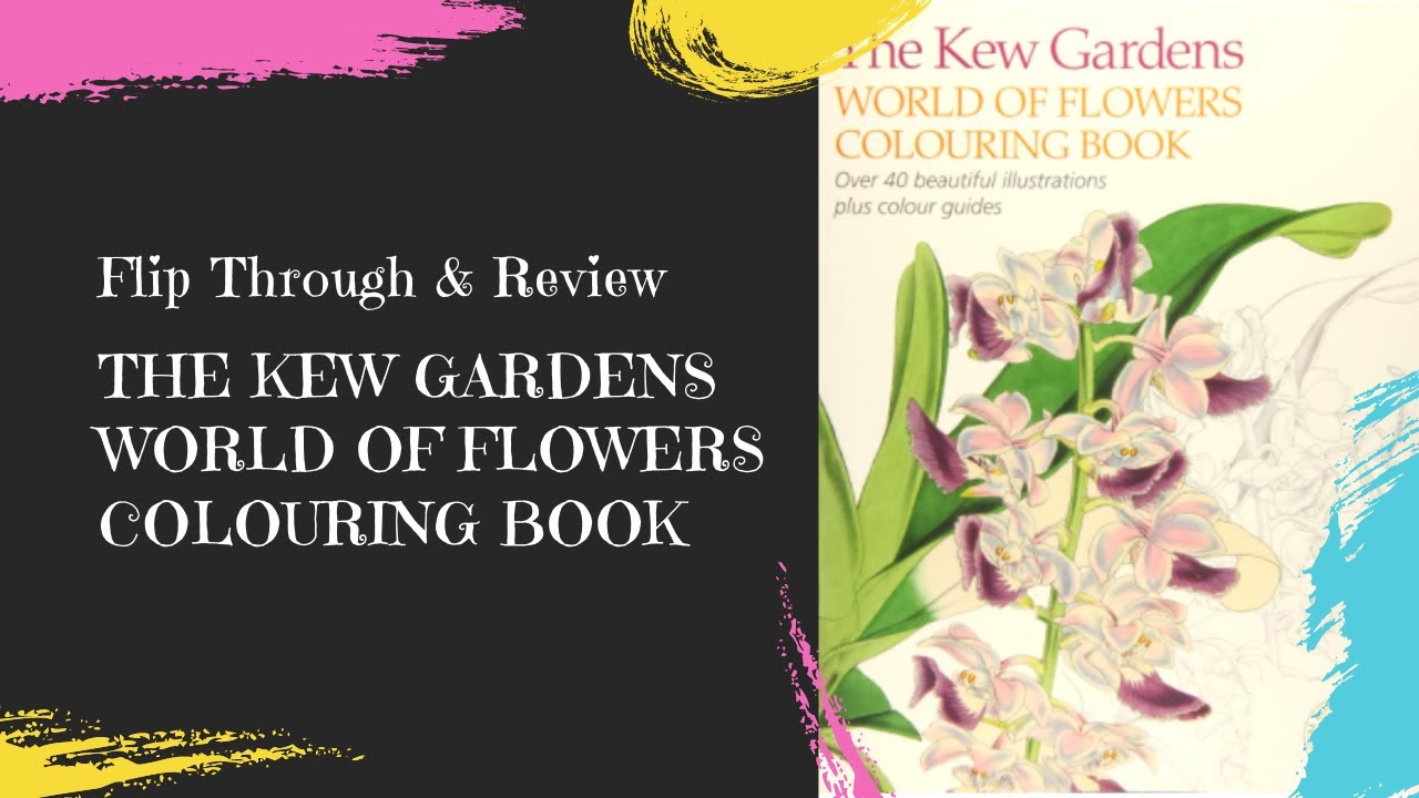 KEW GARDENS WORLD OF FLOWERS COLOURING BOOK Flip Through