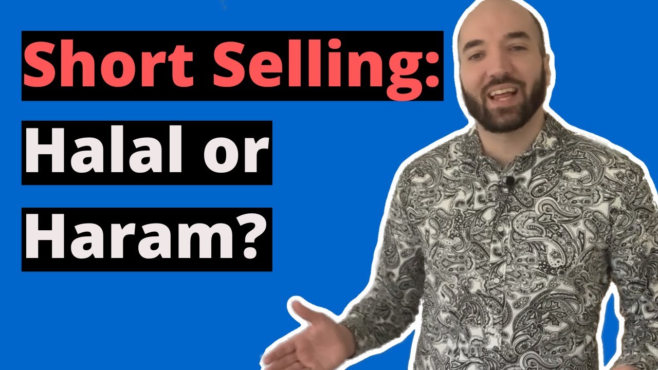 Short Selling: Halal or Haram?