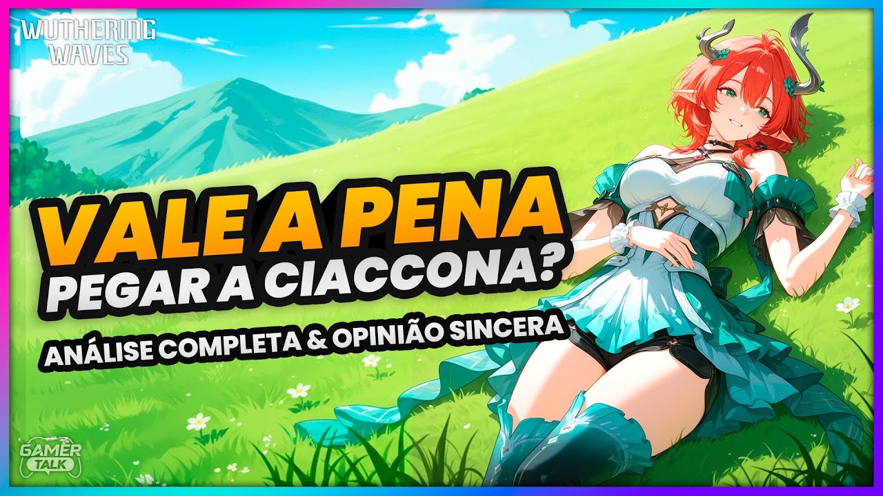 CIACCONA é Nichada? VALE A PENA? Opinião Sincera e Análise | Wuthering Waves 3.0