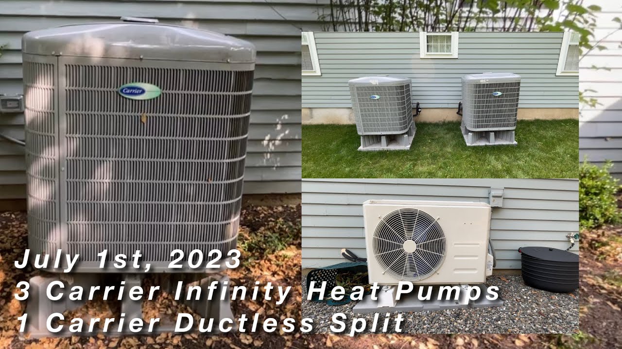 3 2020 Carrier Infinity 16 Heat Pumps Running and 1 2019 Carrier Mini Split - July 1st, 2023