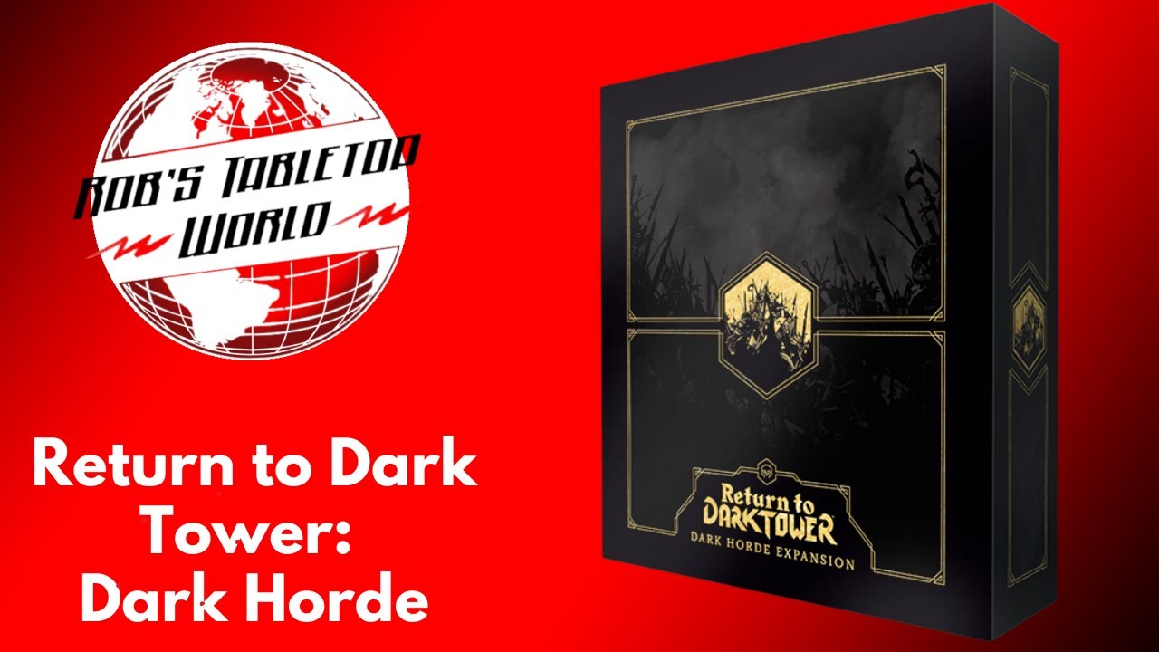 Rob Looks at Return to Dark Tower: Dark Horde