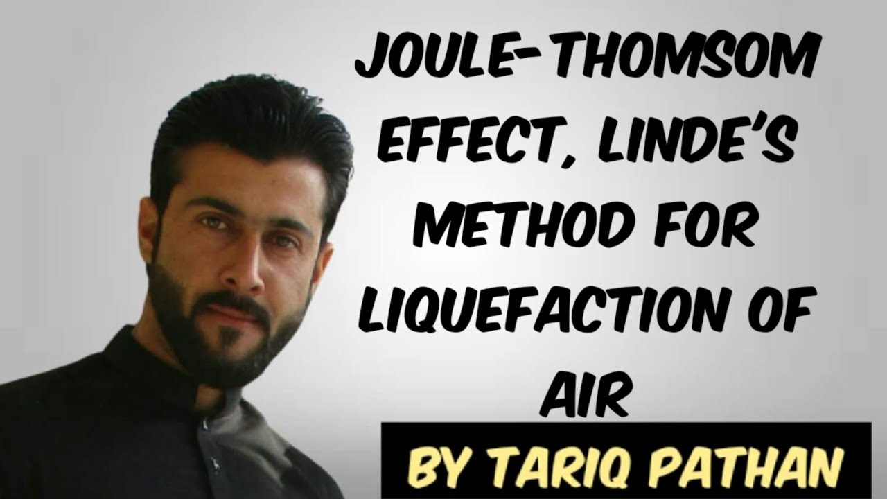 Class 11 Chapter 4 - Joule-Thomsom effect | Linde's method for liquefaction of air by Tariq pathan