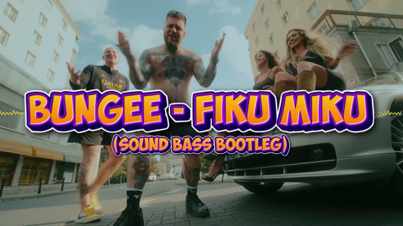 BUNGEE - FIKU MIKU (SOUND BASS Bootleg)