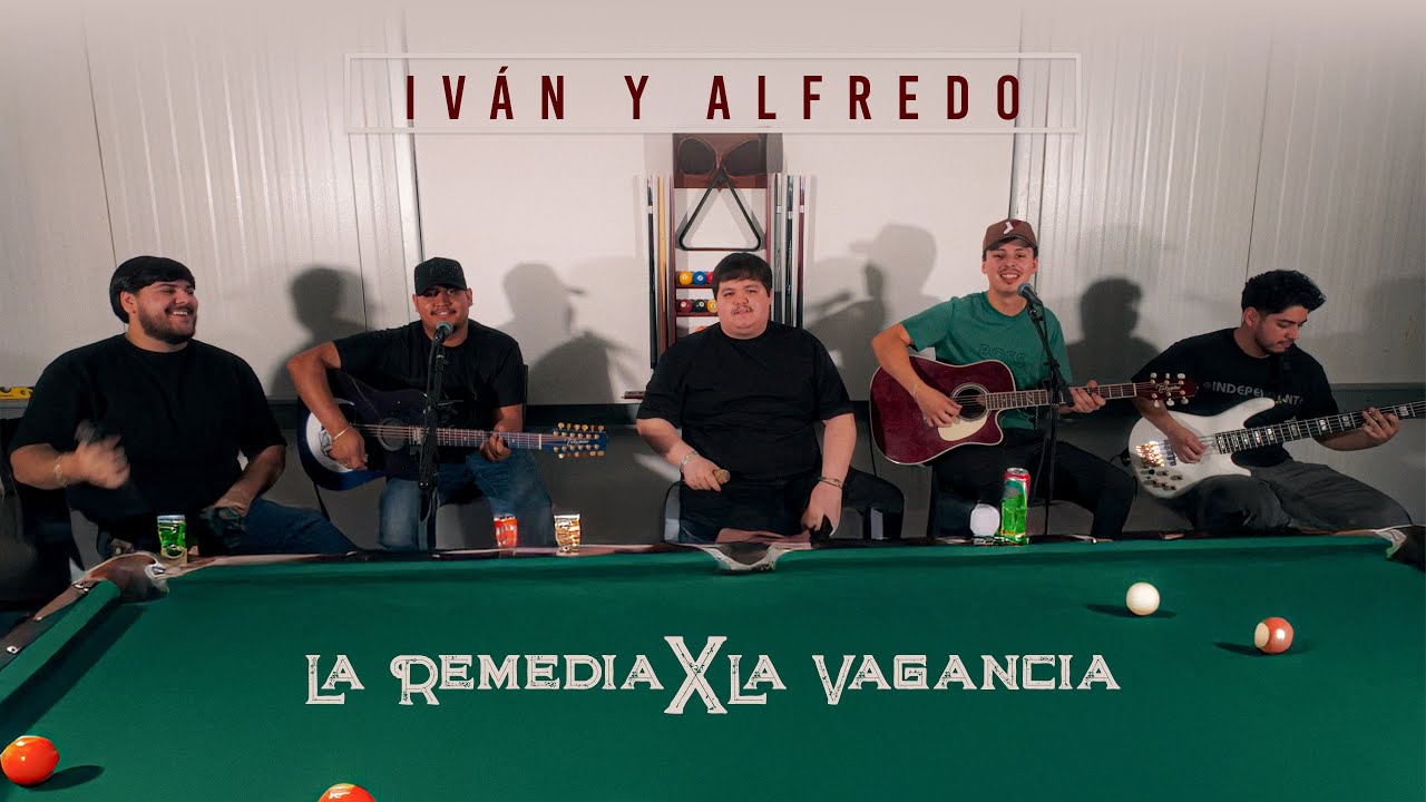 La Remedia X La Vagancia - Iv&aacute;n y Alfredo (En Vivo)