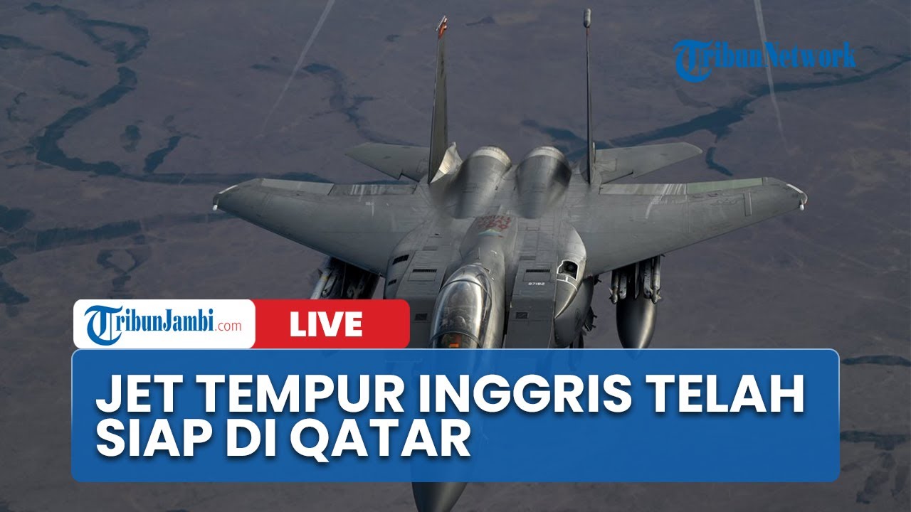 🔴Inggris Telah keluarkan Jet Tempur dan Kirim ke Qatar