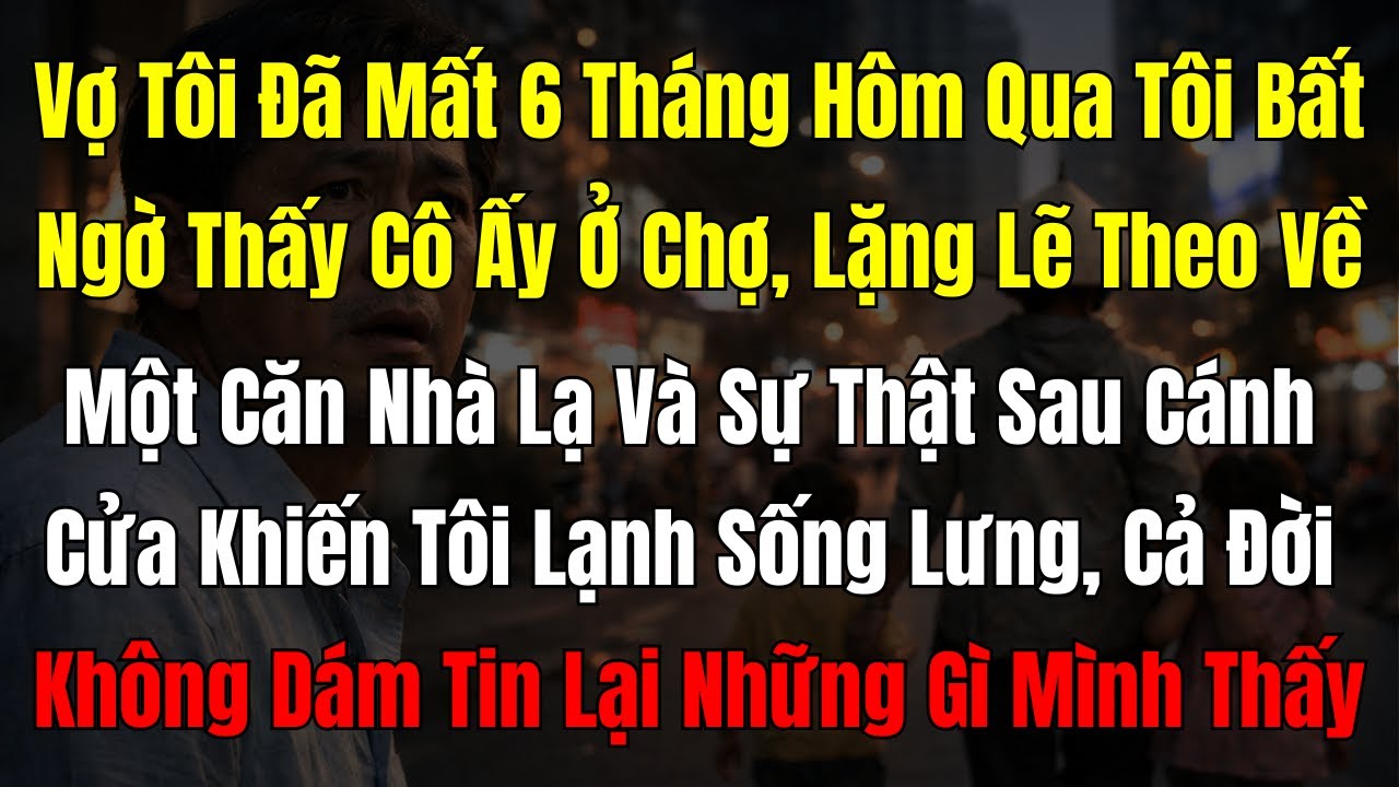 Vợ giả chết để sống với người khác – Người chồng phát hiện sự thật khiến ai cũng lạnh sống lưng