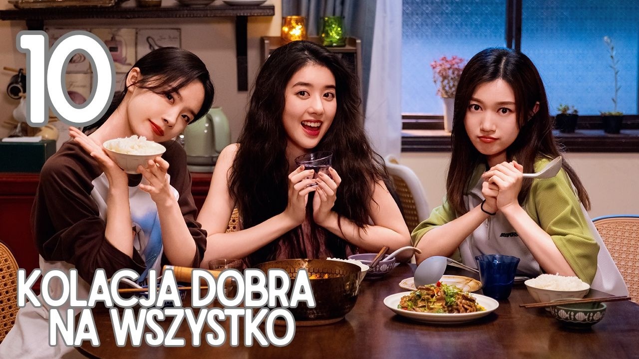 【PL】Kolacja dobra na wszystko | The Corner of the World Is Dinner - odcinek 10