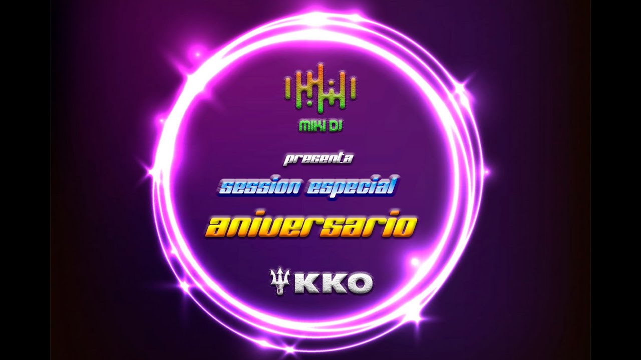 🔴🔴 SESION ESPECIAL ANIVERSARIO KKO 2021 BY MIKI DJ🔴🔴