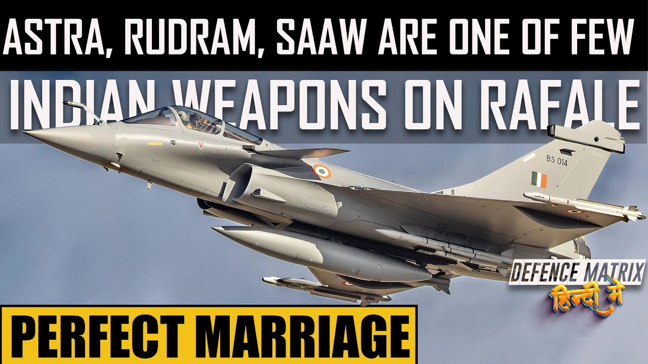 Indian weapons on Rafale | Astra, Rudram & SAAW | A Perfect Marriage | हिंदी में