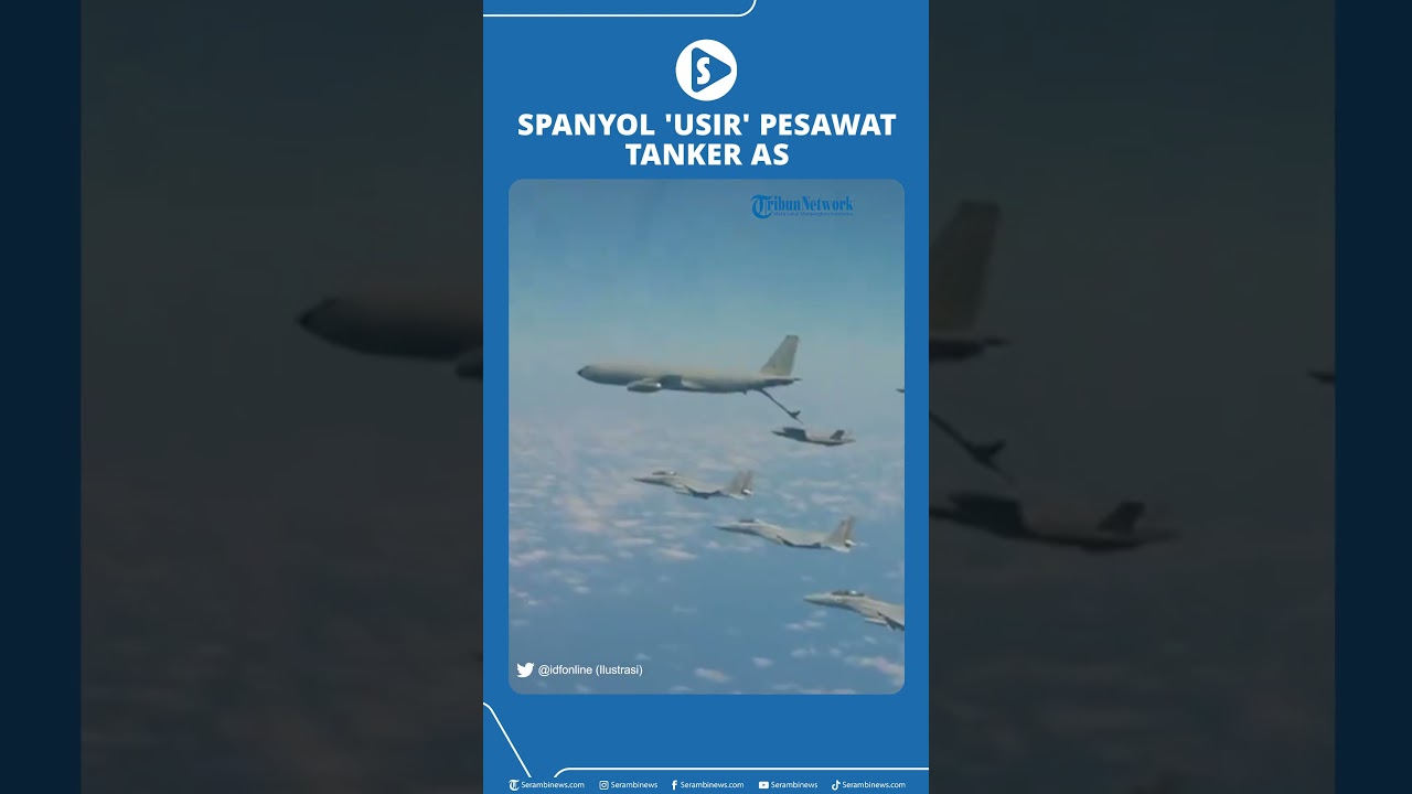 Spanyol 'Usir' Pesawat Tanker AS