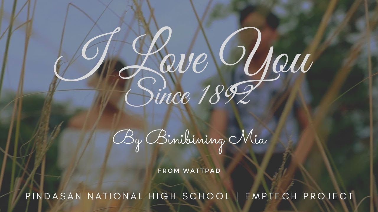 I Love You Since 1892 | Full Length Film | A School Project From Pindasan NHS