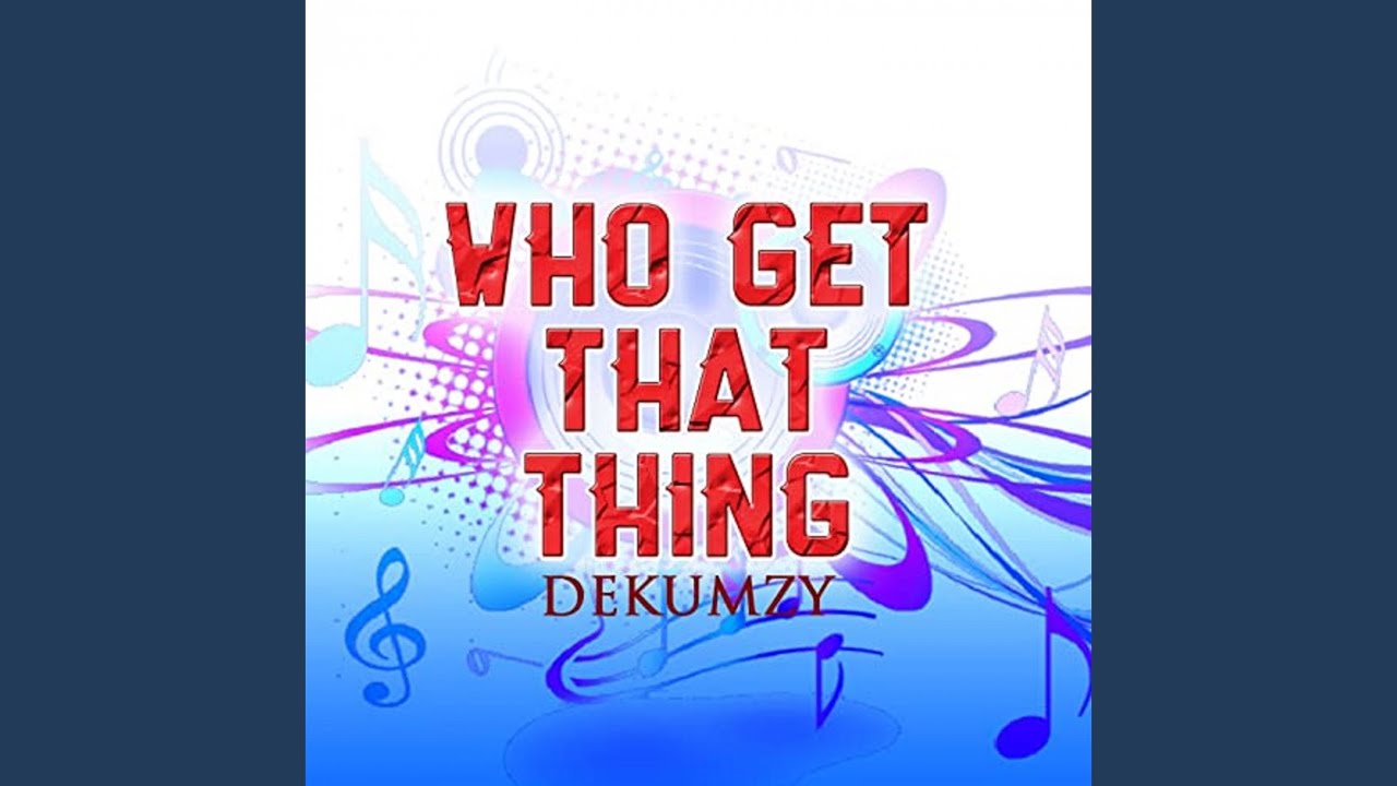 Who Get Dat Thing (Remix)