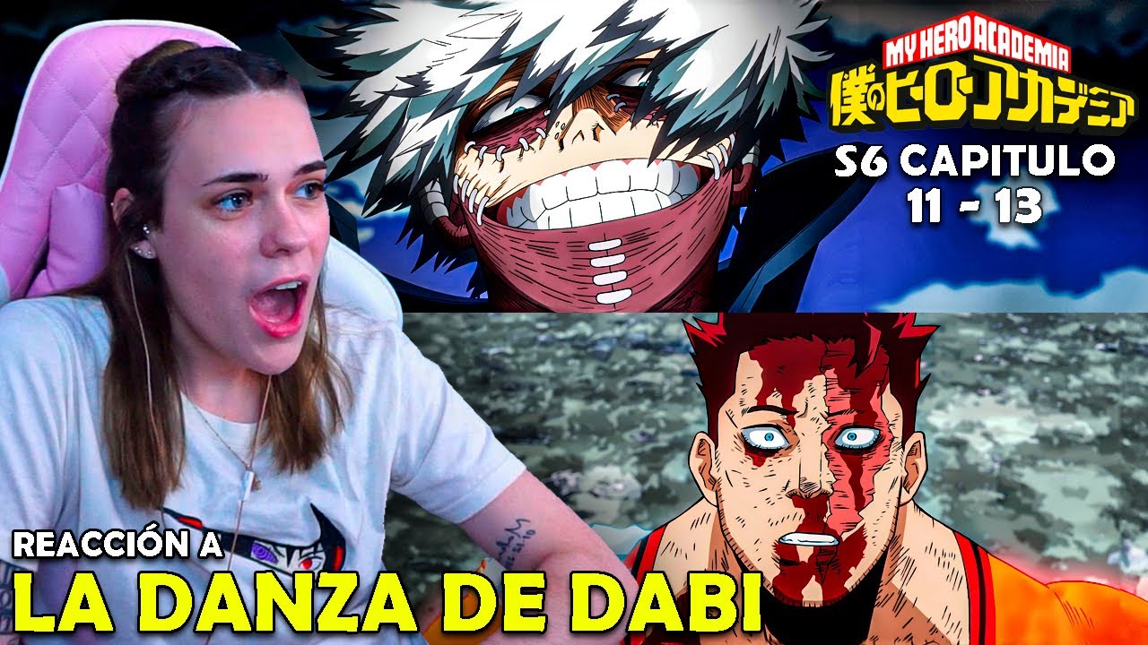 LA DANZA DE DABI 🤯 | REACCIÓN A BOKU NO HERO TEMPORADA 6 ( 11 - 13 )
